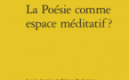 MEDITATION DE MOTS  in "La Poésie comme espace méditatif", Ed. classiques Garnier, 2015